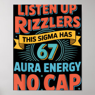 Luister Op Rizzlers Deze Sigma Heeft 67 Aura Energ Poster