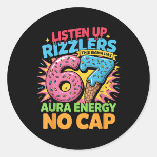 Luister Op Rizzlers Deze Sigma Heeft 67 Aura Energ Ronde Sticker