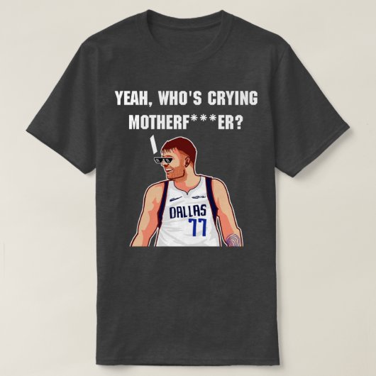 luka doncic ouais qui pleure mère père TShirt (Design devant)