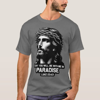 Lukas 2343 Vandaag zult u met Mij in het paradijs T-shirt