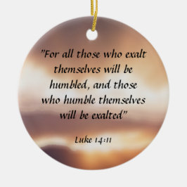 Luke 14:11 keramisch ornament