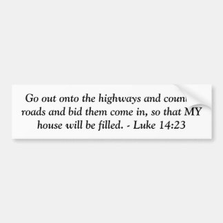 Luke 14:23 bumpersticker