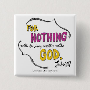 Luke 1:37 vierkante button 5,1 cm