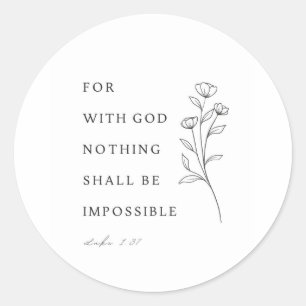 Luke 1:37 Want met God zal niets onmogelijk zijn Ronde Sticker