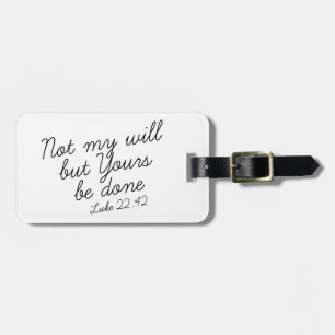 Luke 22:42 Bagagelabel (Wit)