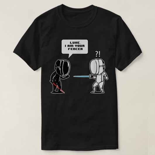 Luke I am Your Fencer Funny Fencing Gift T-shirt (Design voorkant)