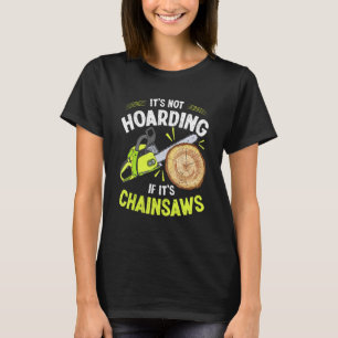 Lumberjack Het is niet Hoarding Chainzaag Logger A T-shirt