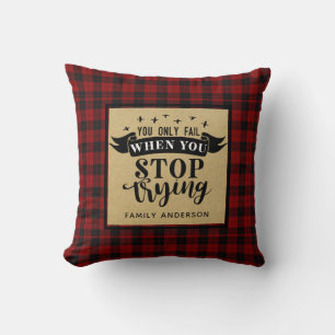 Lumberjack QUOTE: u faalt alleen als u stopt met p Kussen