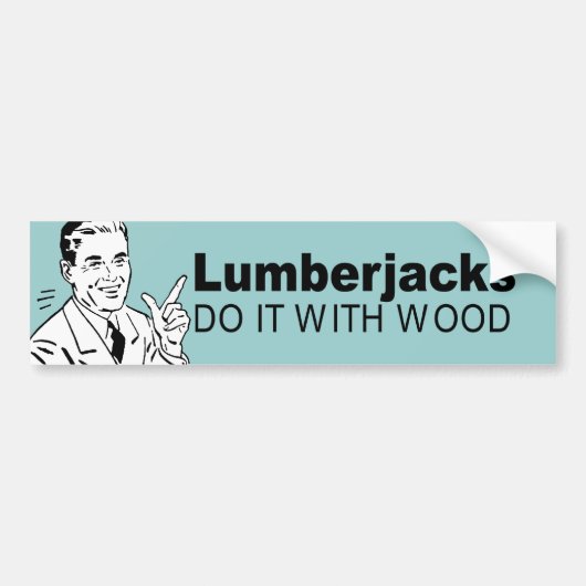 Lumberjacks doen het met hout bumpersticker (Voorkant)