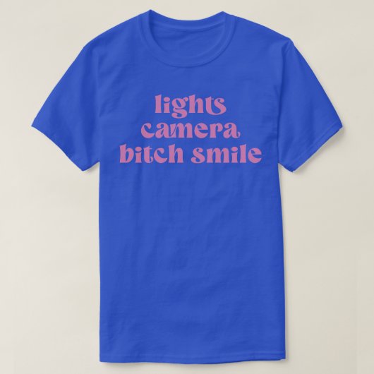 lumières caméra btch sourire TShirt (Design devant)