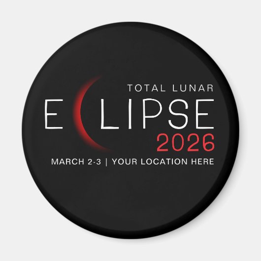 Lunar Eclipse 2026 Custom Location Commemorative Magneet (Voorkant)
