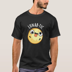 Lunar-tic Funny Astronomy Moon Pun Dark BG T-shirt
