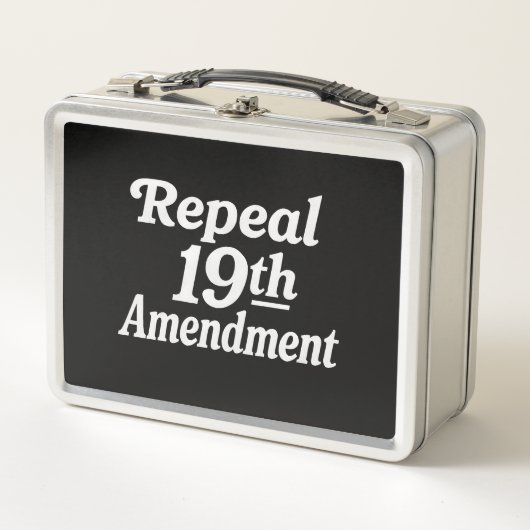 Lunch Box Abroger le 19e amendement (Devant)