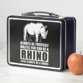 Lunch Box Always Be Yourself Unless You Can Be A Rhin (En situation)
