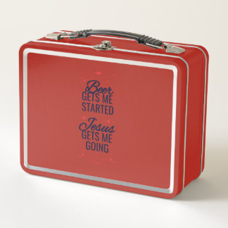 Lunch Box Beer gets me started Jesus keeps me going