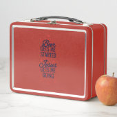 Lunch Box Beer gets me started Jesus keeps me going (En situation)