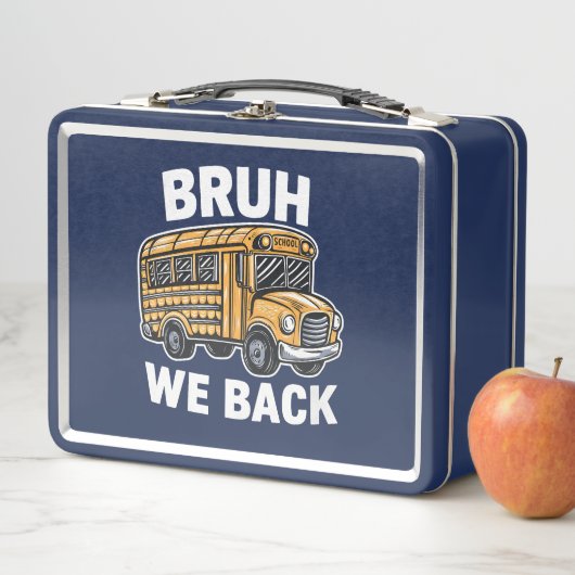 Lunch Box Bruh We Back Funny Back to School Bus Driver (En situation)