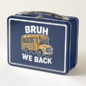 Lunch Box Bruh We Back Funny Back to School Bus Driver (Devant)