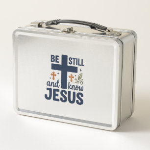 Lunch Box Chemise de typographie chrétienne « Be Still and K