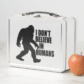 Lunch Box Drôle Bigfoot-Je ne crois pas aux humains (En situation)