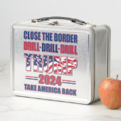 Lunch Box Fermer la frontière Drill Drill Trump 2024 (En situation)