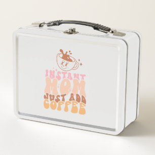Lunch Box Instant Mom : juste ajouter du café