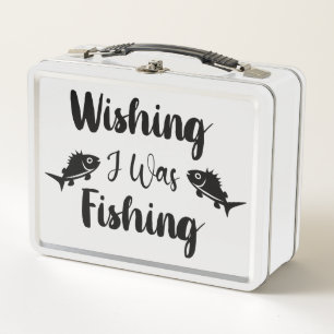 Lunch Box J'aimerais pêcher une citation drôle