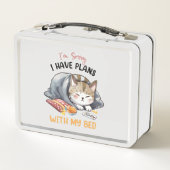Lunch Box Je suis désolé, j'ai des plans avec mon lit - Chat (Dos)