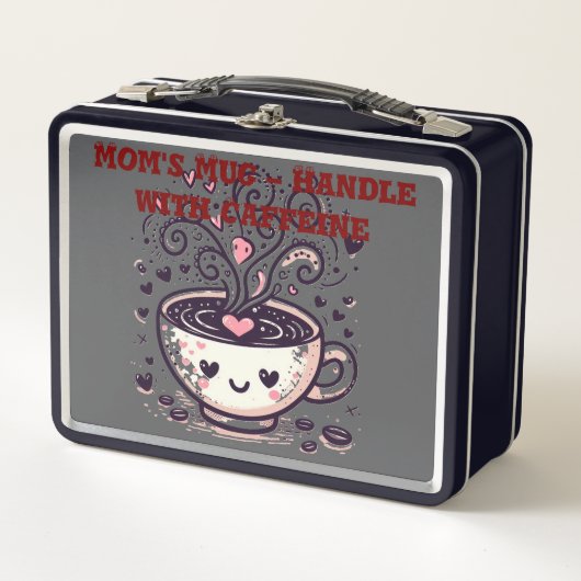 Lunch Box "Maman’s Mug - Manipuler avec de la caféine." (Devant)