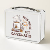 Lunch Box Mort À L'Intérieur Mais Caffiné (Dos)
