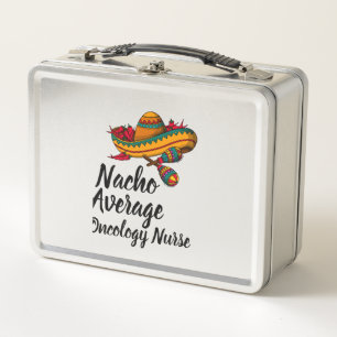 Lunch Box Nacho Moyenne Oncologie Infirmière - Funny Cinco D