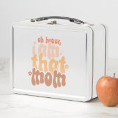 Lunch Box Oh Mon Chéri, Je Suis Cette Maman (En situation)