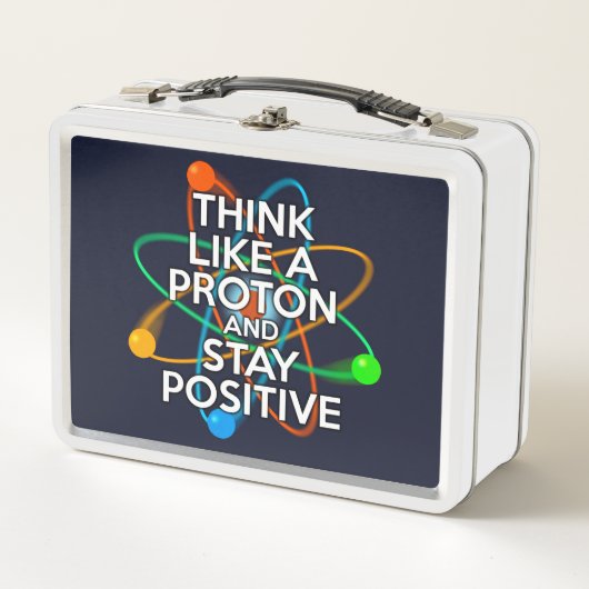 LUNCH BOX PENSEZ À UN PROTON ET RESTEZ POSITIF (Devant)