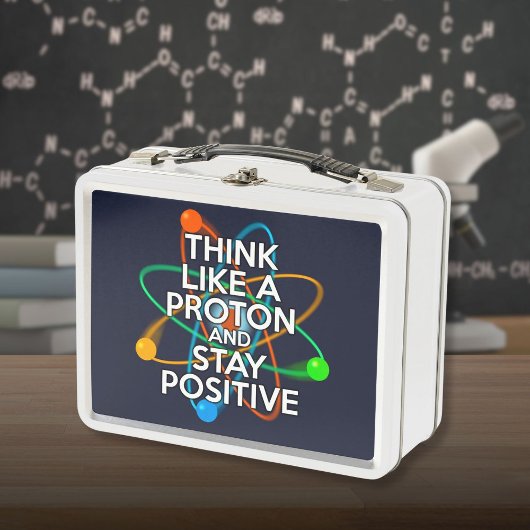 LUNCH BOX PENSEZ COMME UN PROTON ET RESTEZ POSITIF