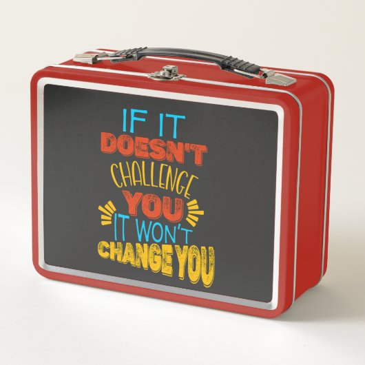 Lunch Box Si ça ne vous met pas au défi, ça ne vous changera (Devant)