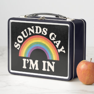 Lunch Box Sounds Gay I'm In Funny LGBTQ Pride Arc-en-ciel