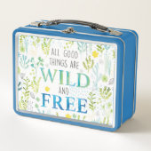 Lunch Box Toutes les bonnes choses sont sauvages et libres (Devant)