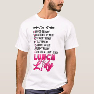 Lunch Lady Cafeteria Crew Ik ben een eten servin ' T-shirt
