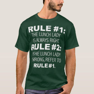 Lunch Lady heeft altijd gelijk, nooit verkeerd, gr T-shirt