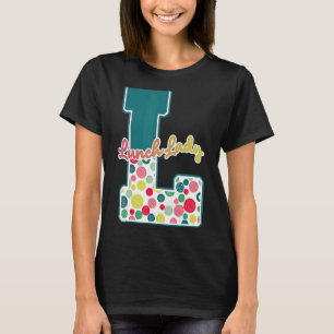 Lunch Lady in Green Stippen is een goede dag om te T-shirt