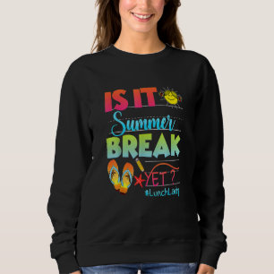 Lunch Lady Is It Summer Break Yet Of School Trui
