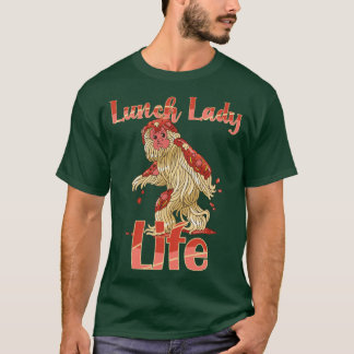 Lunch Lady Life for Women Funny Spaghetti Monster  T-shirt