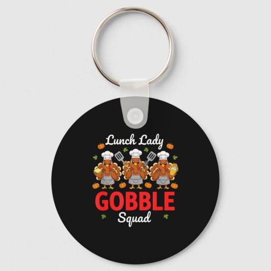 Lunch Lady Thanksgiving Funny Gobble Squad Sleutelhanger (Voorkant)