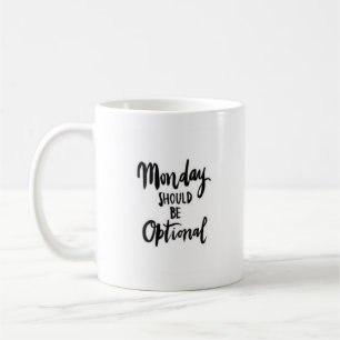 "Lundi devrait être" - tasse blanche classique