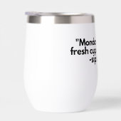 Lundi Motivation Tumbler - Sip Lentement (Droite)