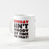 Lundi n'a pas le temps Mug drôle (Devant gauche)
