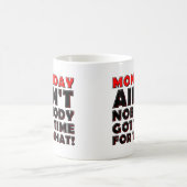 Lundi n'a pas le temps Mug drôle (Centre)