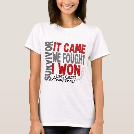 Lung Cancer Survivor dat we vonden dat ik wou T-shirt (Voorkant)