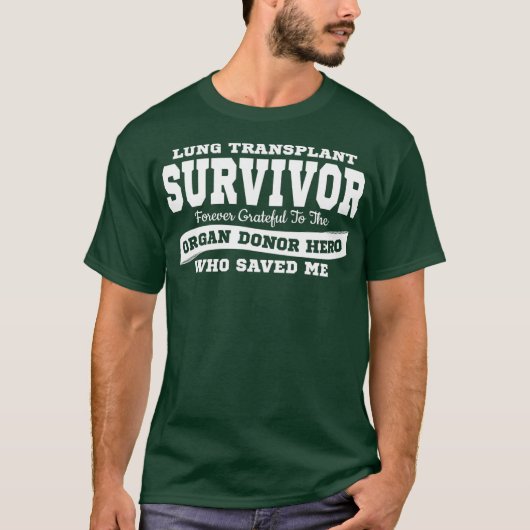 LUNG TRANSPLANT SURVIVOR T  Organ Donor Hero T-shirt (Voorkant)
