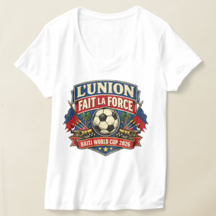L'union Fait La Force Haïti Voetbal Haïtiaanse Mot T-shirt